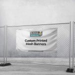 Custom Printed Mesh Banners