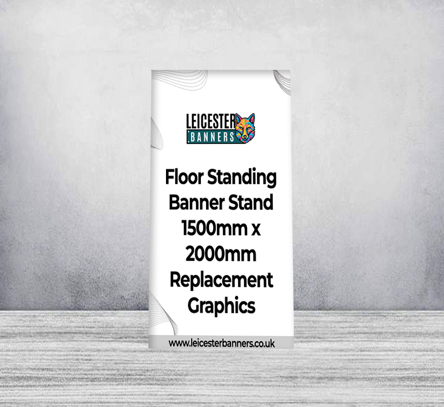 Floor Standing Banner Stand 1500mm x 2000mm Replacement Graphics
