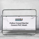 Police Crowd Barrier Covers & Banners