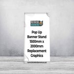 Pop Up Banner Stand 1500mm x 2000mm Replacement Graphics