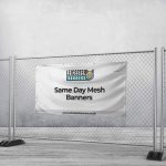 Same Day Mesh Banners